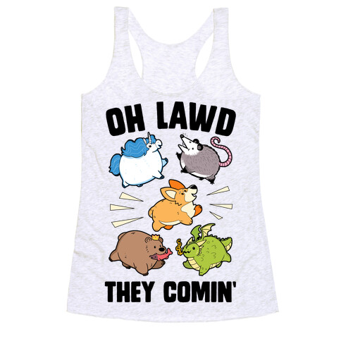 Oh Lawd, Here They Come! Racerback Tank Top