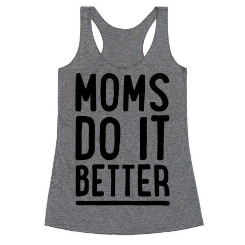 Moms Do It Better Racerback Tank Top