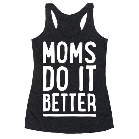 Moms Do It Better White Print Racerback Tank Top