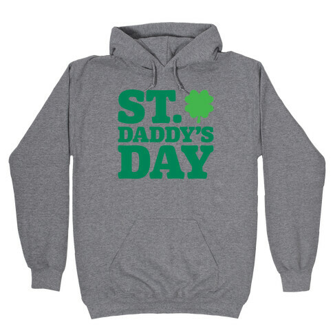 St. Daddy's Day Hooded Sweatshirt