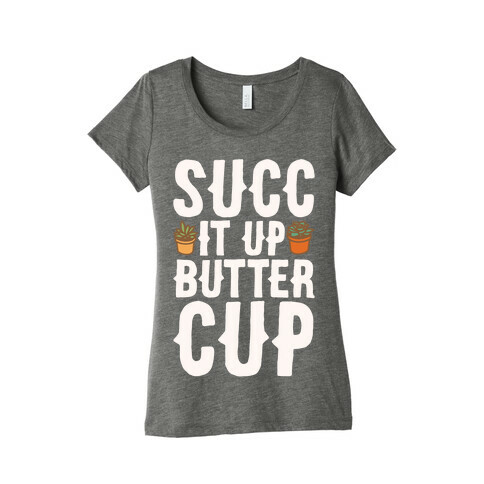 Succ It Up Buttercup White Print Womens T-Shirt