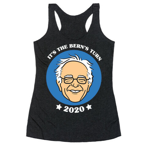 It's The Bern's Turn (Bernie Sanders) Racerback Tank Top