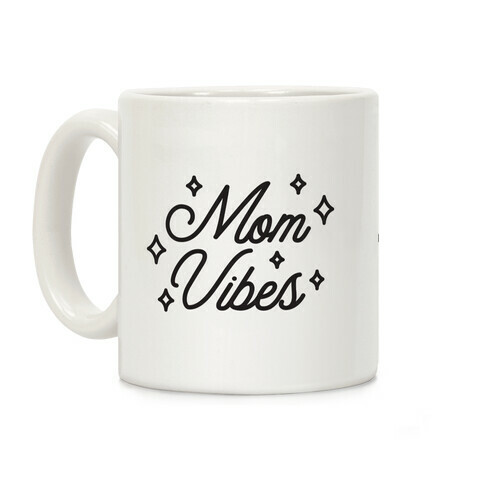 Mom Vibes Coffee Mug