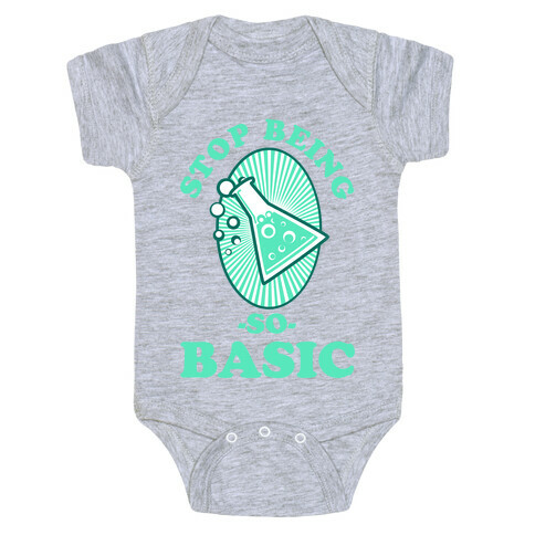 Stop Being so Basic Baby One-Piece