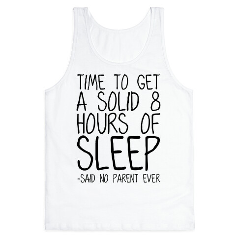 Said No Parent Ever Tank Top