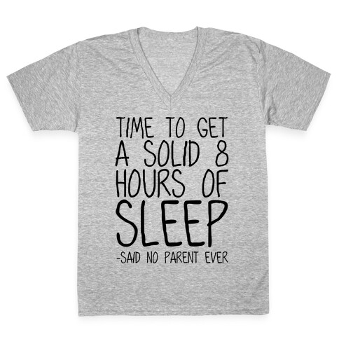 Said No Parent Ever V-Neck Tee Shirt