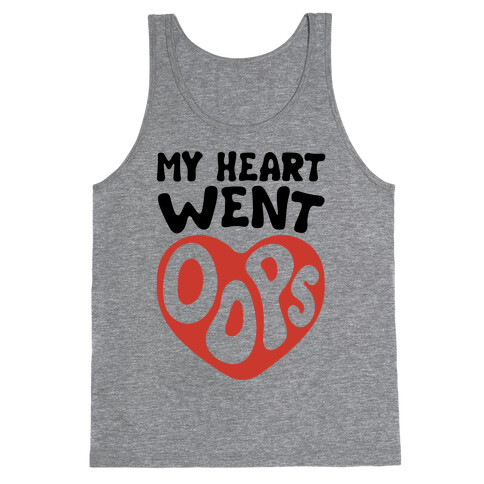 My Heart Went Oops Parody Tank Top