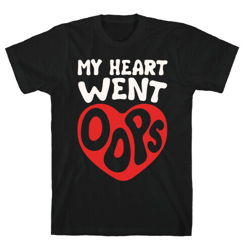 My Heart Went Oops Parody White Print T-Shirt