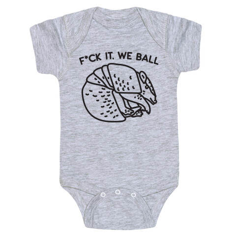F*ck It, We Ball Armadillo Baby One-Piece