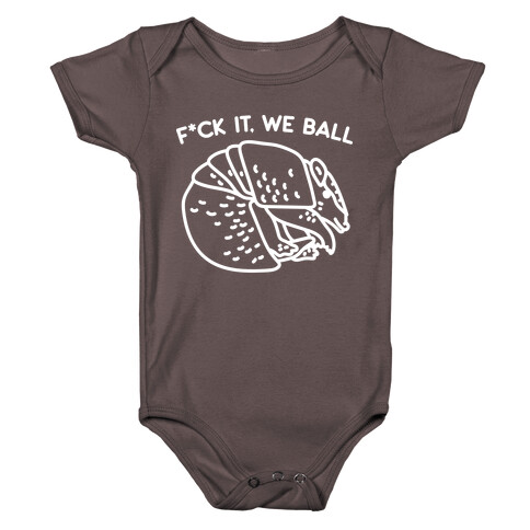 F*ck It, We Ball Armadillo Baby One-Piece