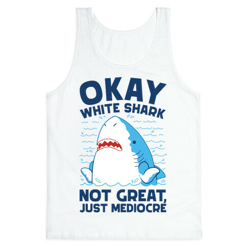 Okay White Shark Tank Top