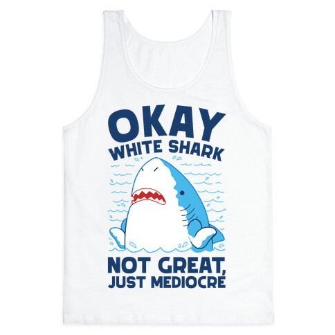 Okay White Shark Tank Top