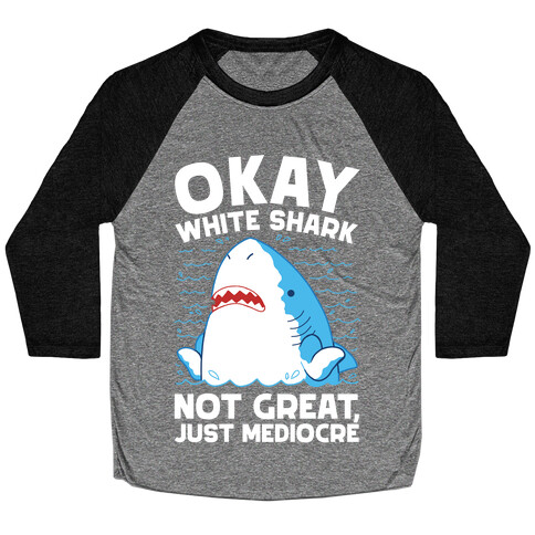 Okay White Shark Baseball Tee