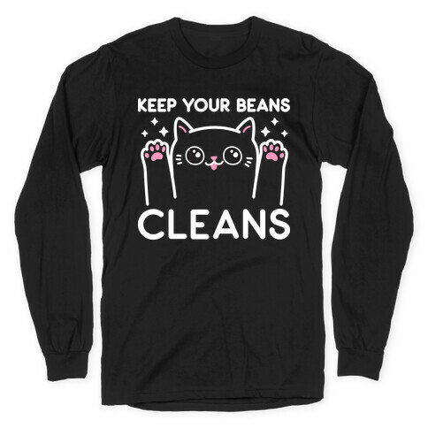 Keep Your Beans Cleans Cat  Long Sleeve T-Shirt