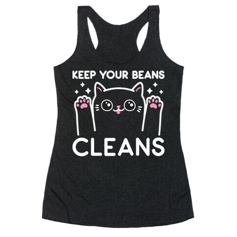Keep Your Beans Cleans Cat  Racerback Tank Top