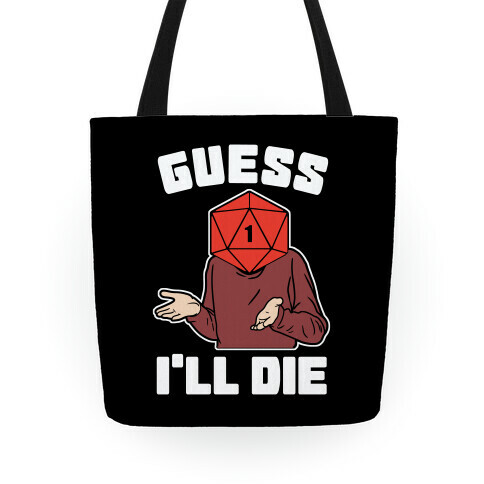 Guess I'll Die d20 Tote