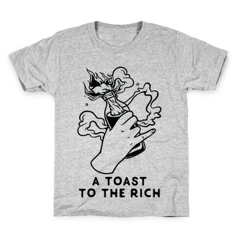 A Toast To The Rich Kids T-Shirt