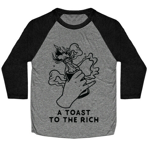 A Toast To The Rich Baseball Tee