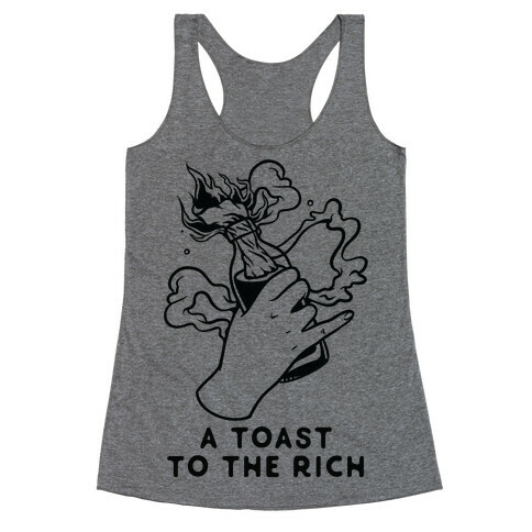 A Toast To The Rich Racerback Tank Top