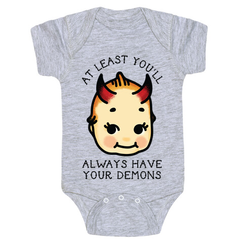 At Least You'll Always Have Your Demons Baby One-Piece