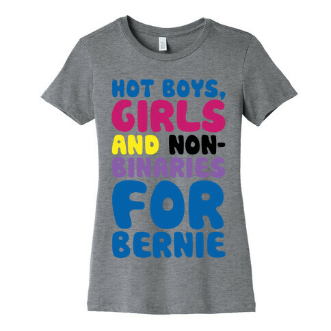 Hot Boys Girls And Non-Binaries For Bernie Womens T-Shirt