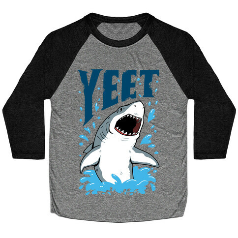 YEET shark Baseball Tee