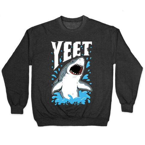 YEET shark Pullover