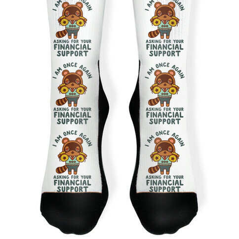 I Am Once Again Asking For Your Financial Support Tom Nook Sock