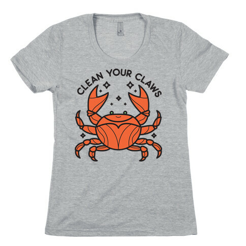 Clean Your Claws Crab Womens T-Shirt