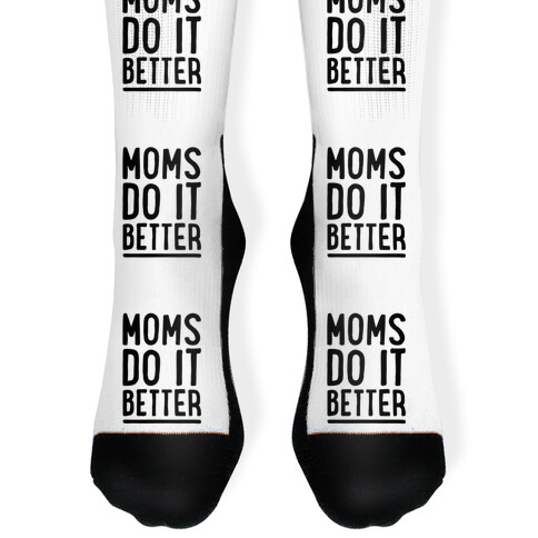 Moms Do It Better Sock