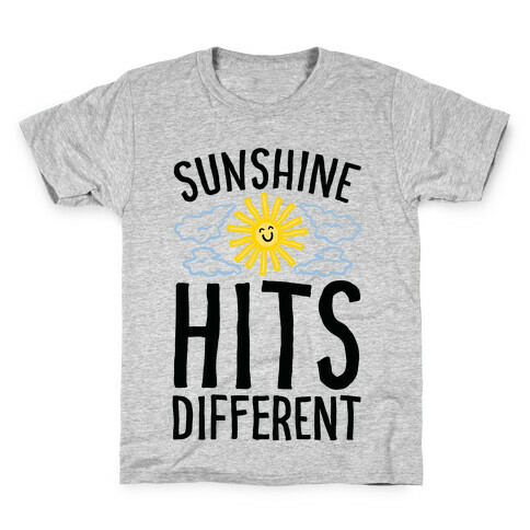 Sunshine Hits Different  Kids T-Shirt