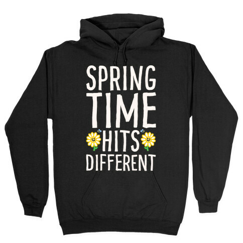 Spring Time Hits Different White Print Hooded Sweatshirt
