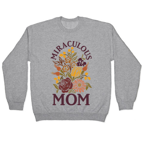Miraculous Mom Pullover