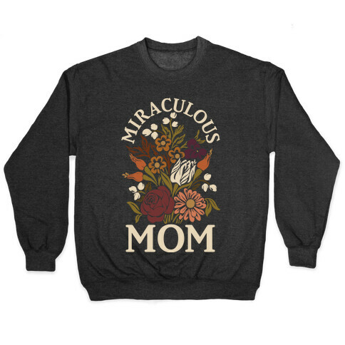 Miraculous Mom Pullover