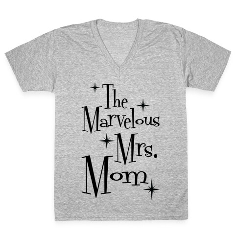 The Marvelous Mrs. Mom V-Neck Tee Shirt