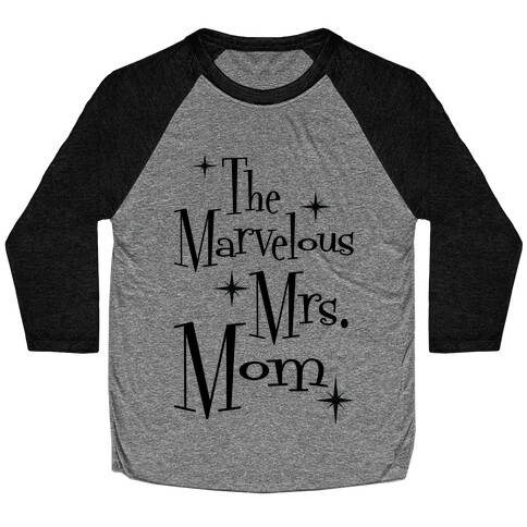 The Marvelous Mrs. Mom Baseball Tee