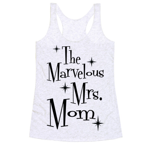 The Marvelous Mrs. Mom Racerback Tank Top