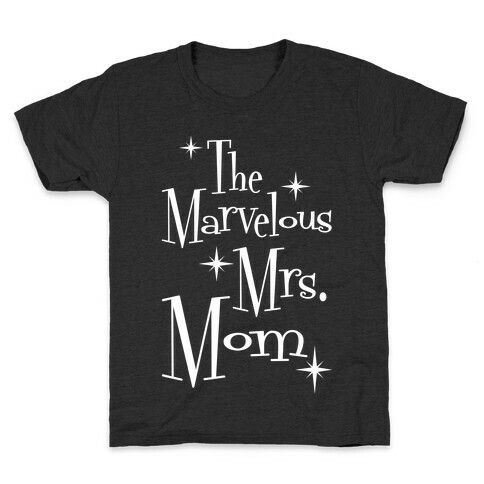 The Marvelous Mrs. Mom Kids T-Shirt