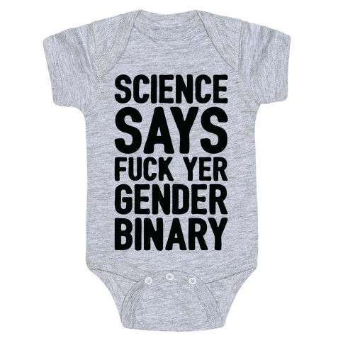 Science Says F*** Yer Gender Binary Baby One-Piece