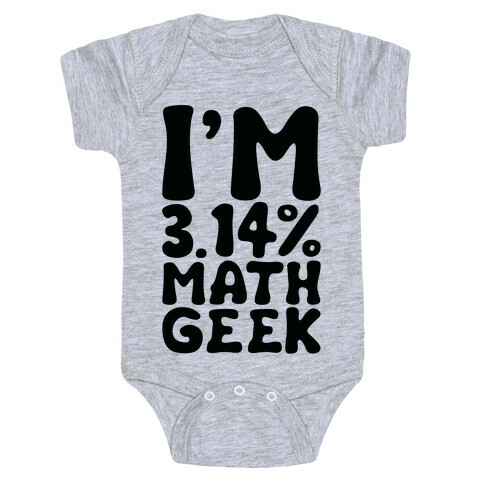 I'm 3.14% Math Geek  Baby One-Piece