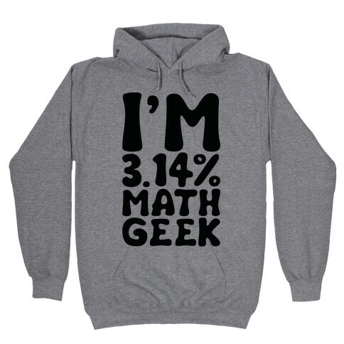 I'm 3.14% Math Geek  Hooded Sweatshirt