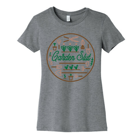 Garden Slut Womens T-Shirt