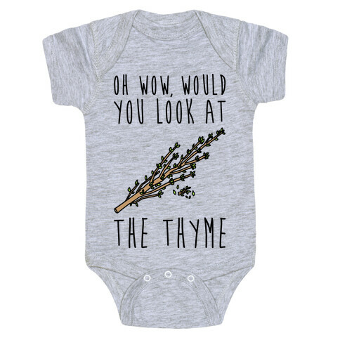 Oh Wow Would You Look At The Thyme  Baby One-Piece