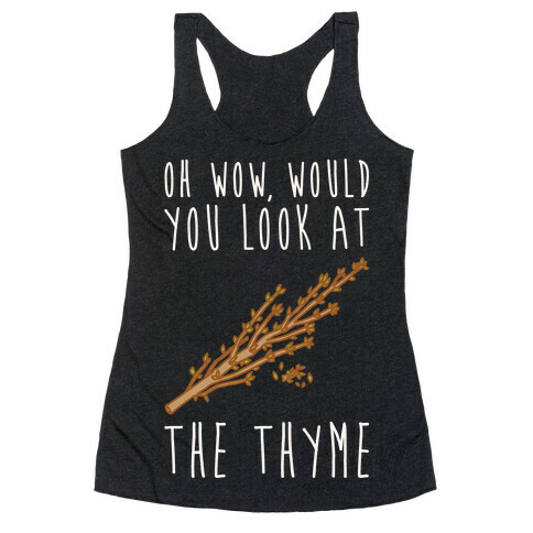 Oh Wow Would You Look At The Thyme White Print Racerback Tank Top