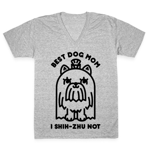 Best Dog Mom I Shih-Zhu Not V-Neck Tee Shirt