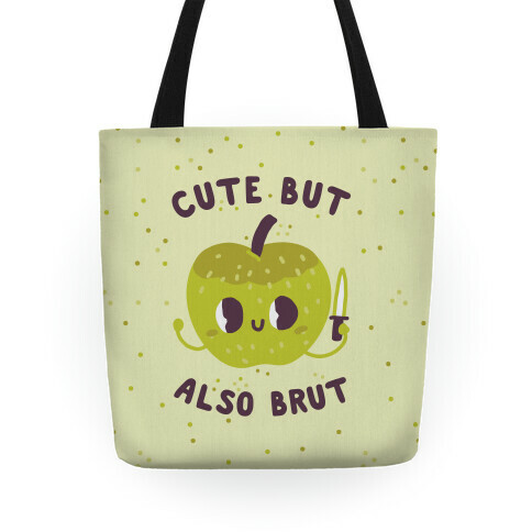 Cute But Also Brut Tote