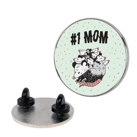 #1 Mom Opossum  Pin