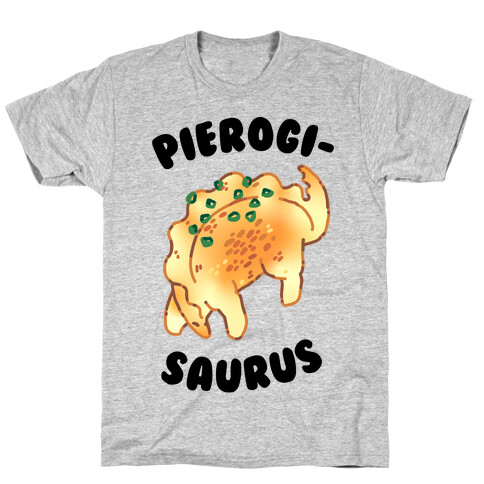 Pierogisaurus T-Shirt