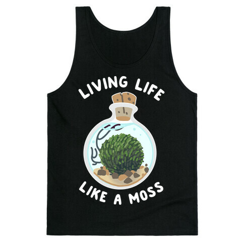 Living Life Like a Moss Tank Top
