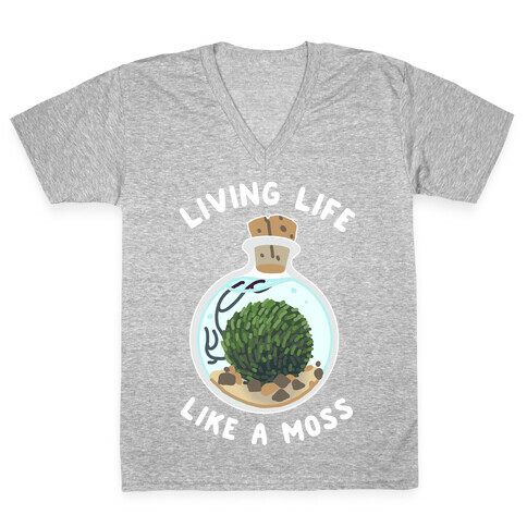 Living Life Like a Moss V-Neck Tee Shirt